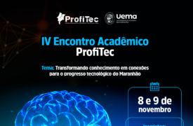 Inscrições abertas para o IV Encontro Acadêmico ProfiTec