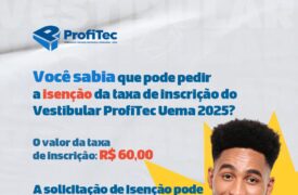 Vestibular ProfiTec 2025: Candidatos podem solicitar isenção da taxa de inscrição até 11 de abril