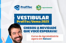 Balsas recebe novo curso de Agroindústria no Vestibular ProfiTec Uema 2025