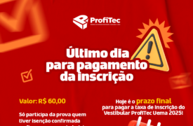 Hoje é o último dia para pagamento da taxa de inscrição do Vestibular ProfiTec Uema 2025