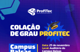 Colação de grau ProfiTec: Uema realizará cerimônia no Campus Balsas nesta terça-feira (25)