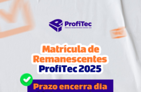Matrícula dos aprovados no seletivo de vagas remanescentes do ProfiTec segue até sexta-feira (14)